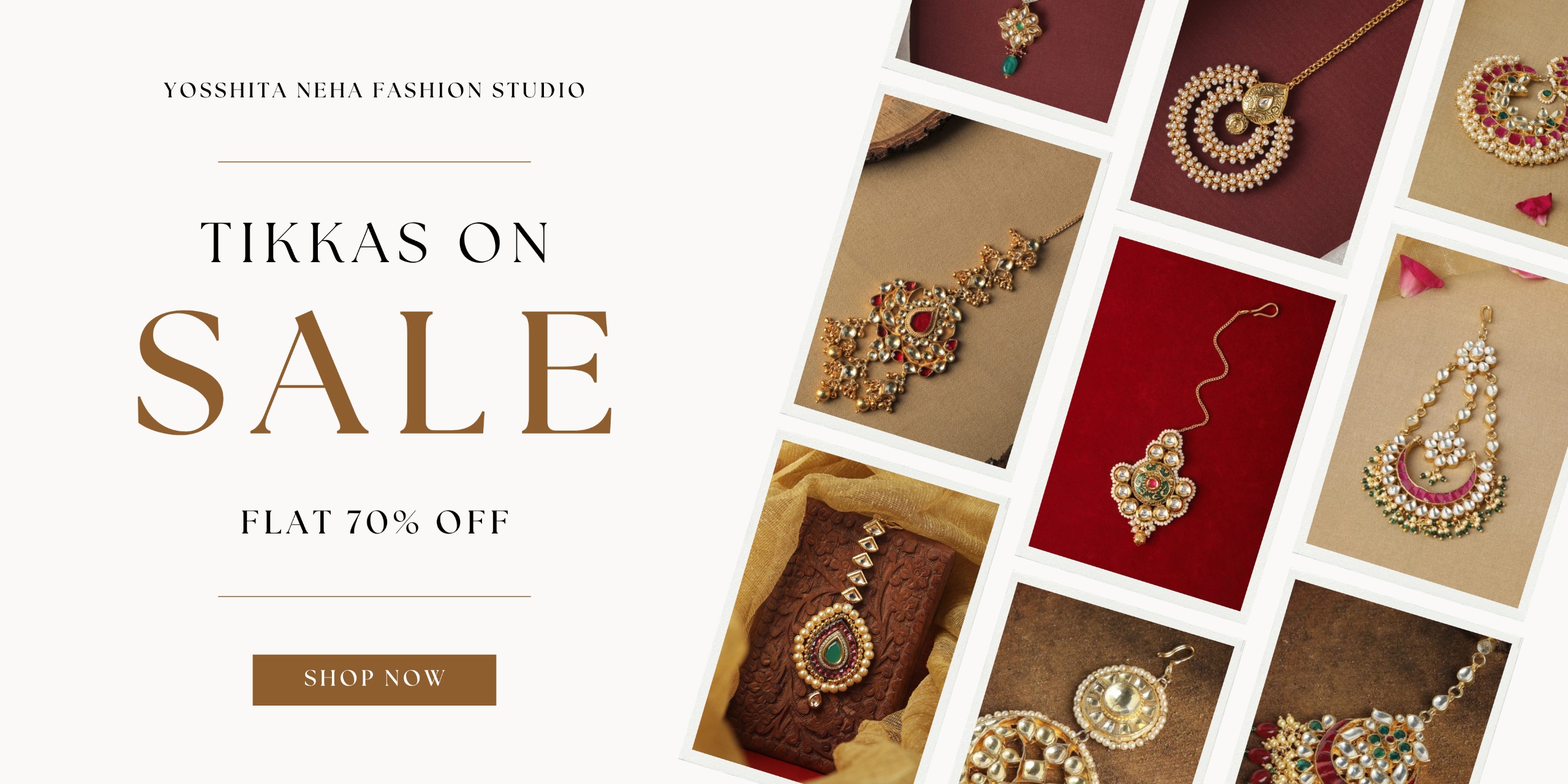 Banner for YOSSHITA NEHA FASHION STUDIO announcing TIKKAS ON SALE with a collage of jewelry and 'Flat 70% OFF' text; Shop Now.
